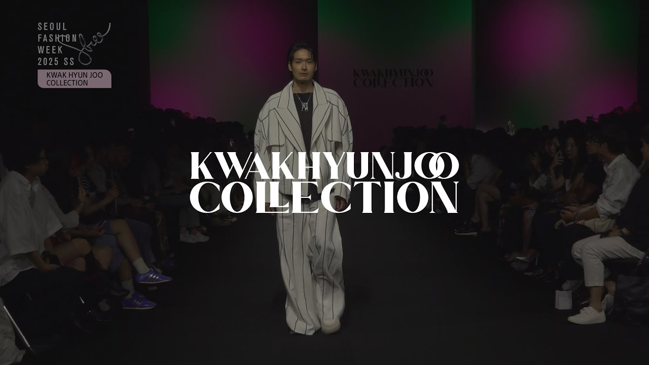 Kwak Hyun Joo Collection｜2025 S/S Seoul Fashion Week 서울패션위크