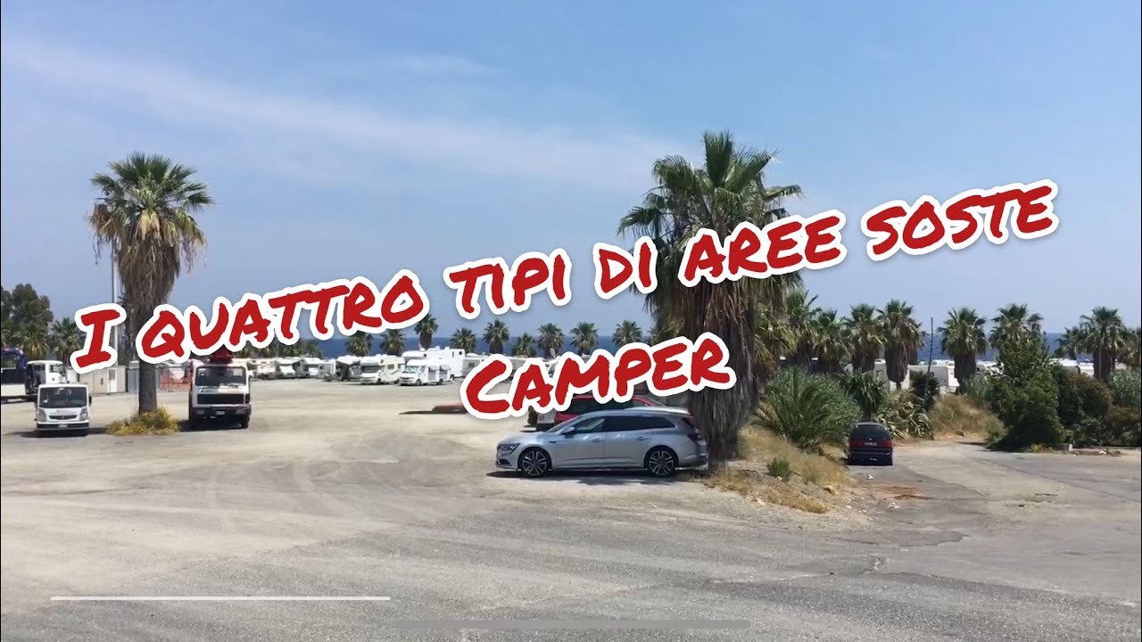 Le quattro tipologie di aree sosta camper!