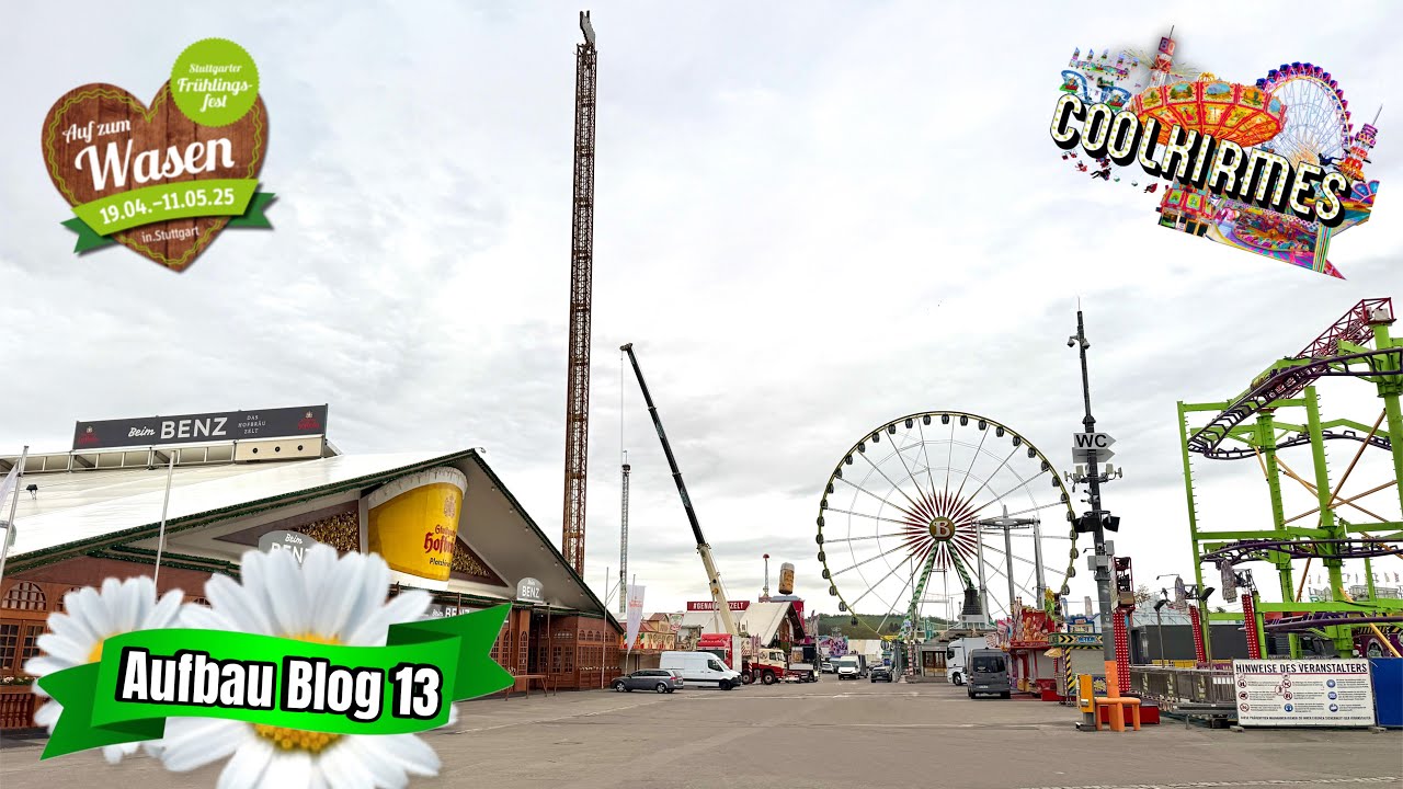 Stuttgart Frühlingsfest 2025 - Letzte Handgriffe vor dem Anstich [ Aufbau Blog 13 ]