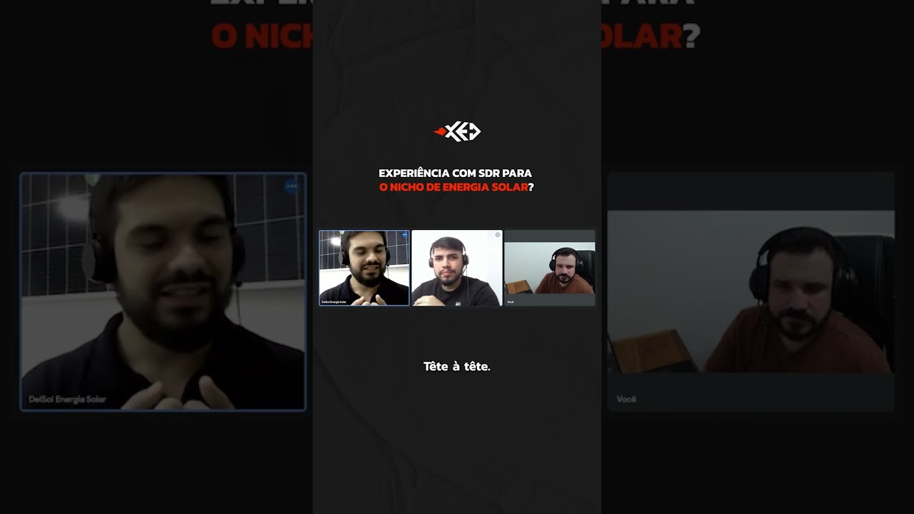 Experiência com SDR para o nicho de Energia Solar - XED
