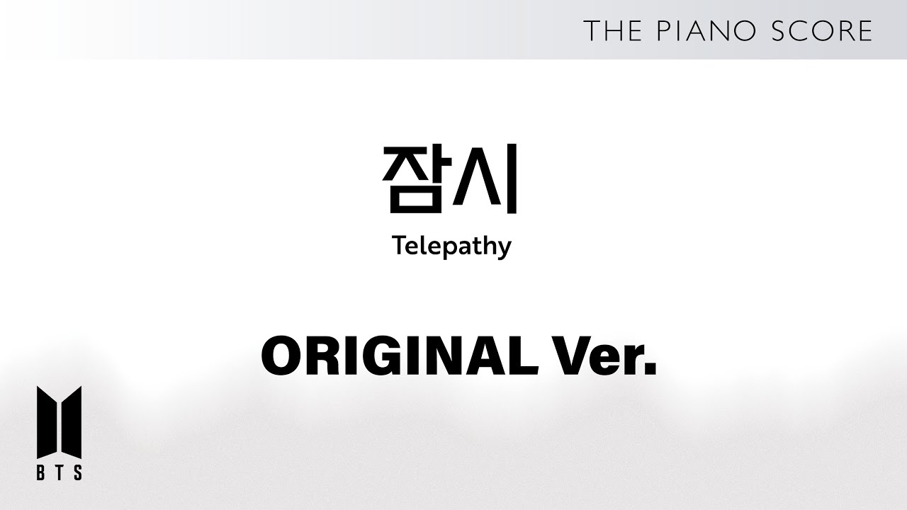 THE PIANO SCORE : BTS (방탄소년단) ‘잠시 (Telepathy)’ | Original ver.