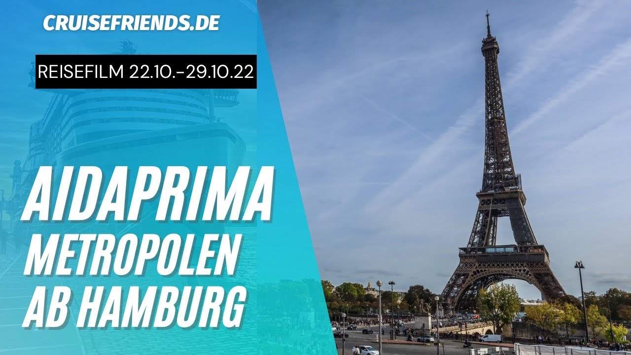 AIDAprima Reisefilm Metropolen ab Hamburg 22.10.2022 - 29.10.2022 AIDA Kreuzfahrt Reise Prima