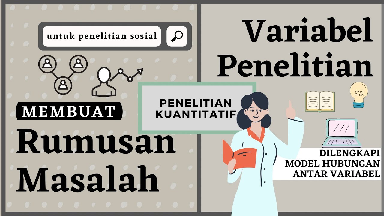 MEMBUAT RUMUSAN MASALAH PENELITIAN KUANTITATIF DAN VARIABEL PENELITIAN
