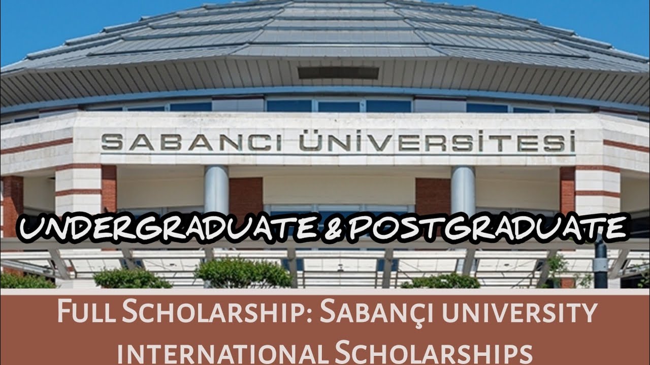 Sabançi university Full Scholarship For International Students- Turkey