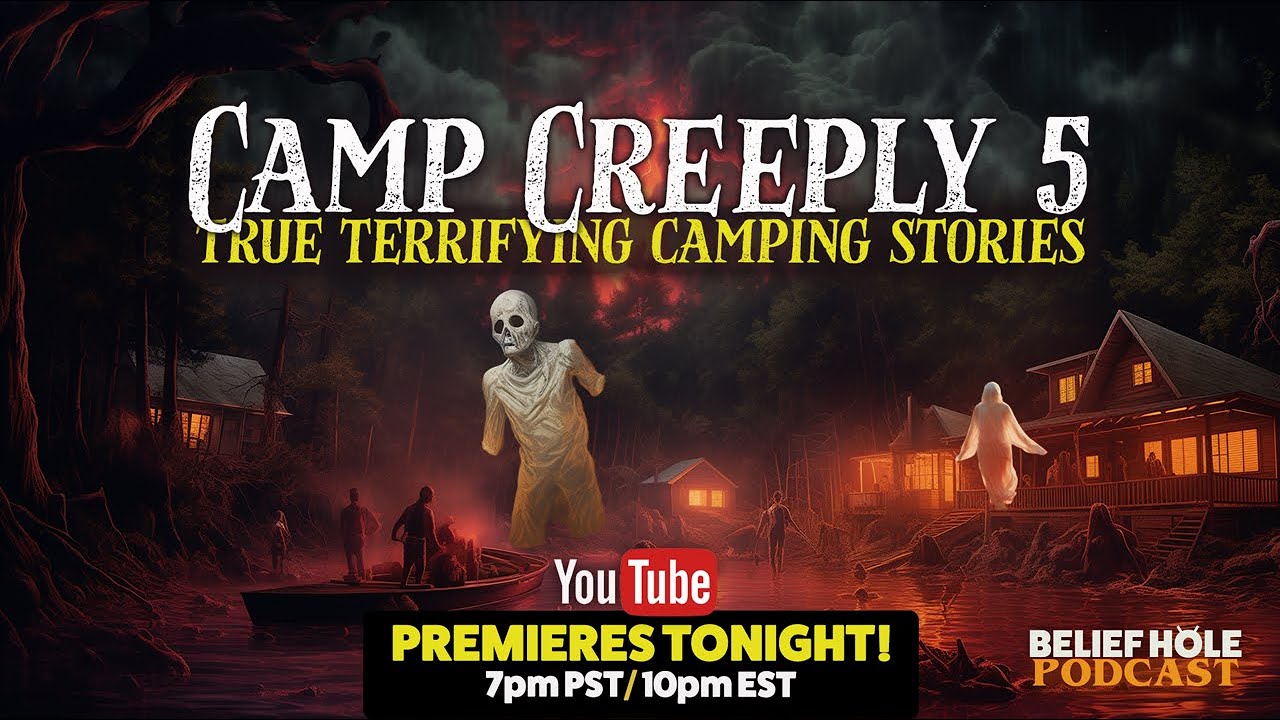 Camp Creeply 5 - True Paranormal Woodland Stories | 6.10