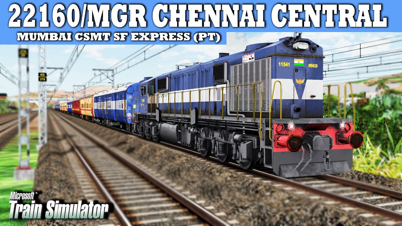 22160 MGR Chennai Central - Mumbai CSMT SF Express (PT) | INDIAN RAILWAYS | MSTS || Train Sim 2023