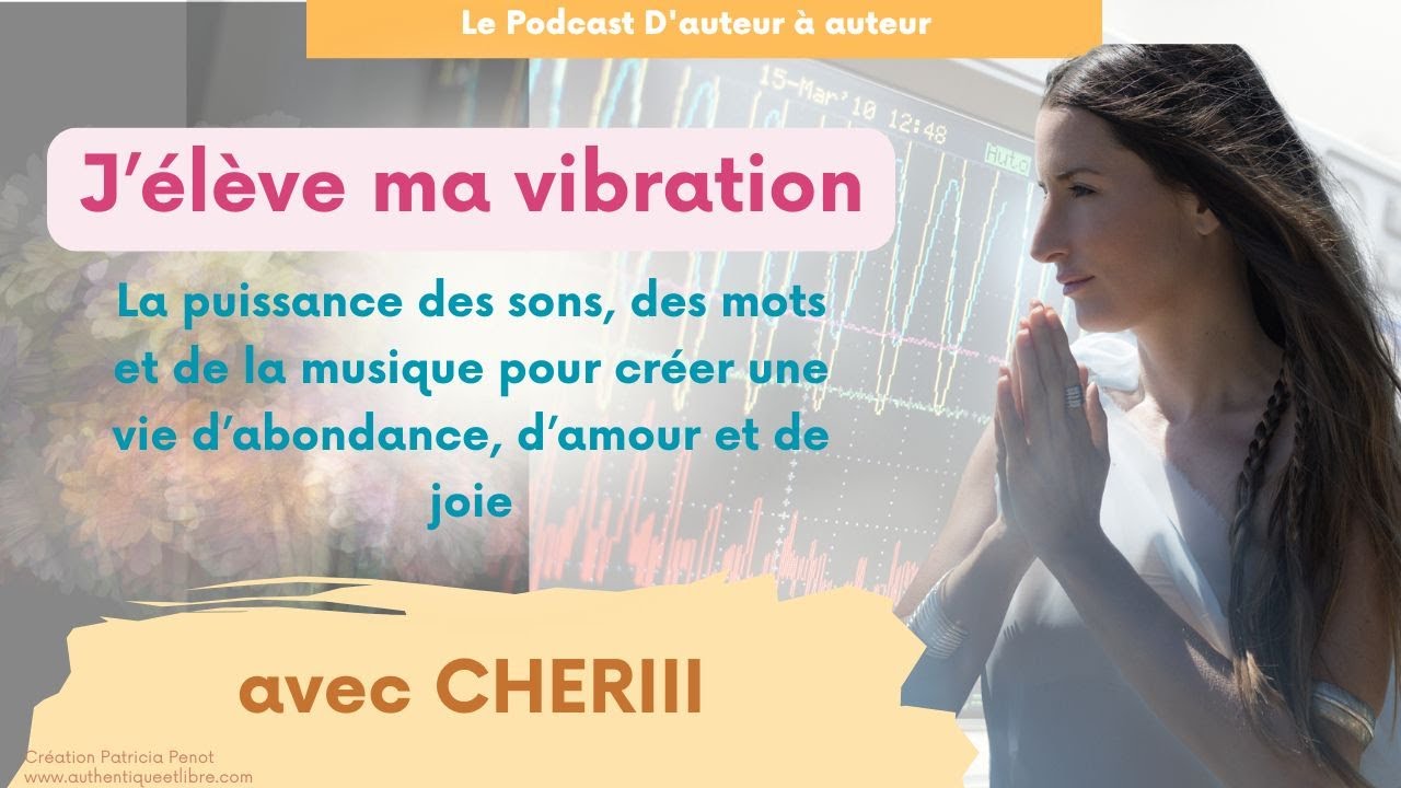 #76 J'élève ma vibration, Cheriii