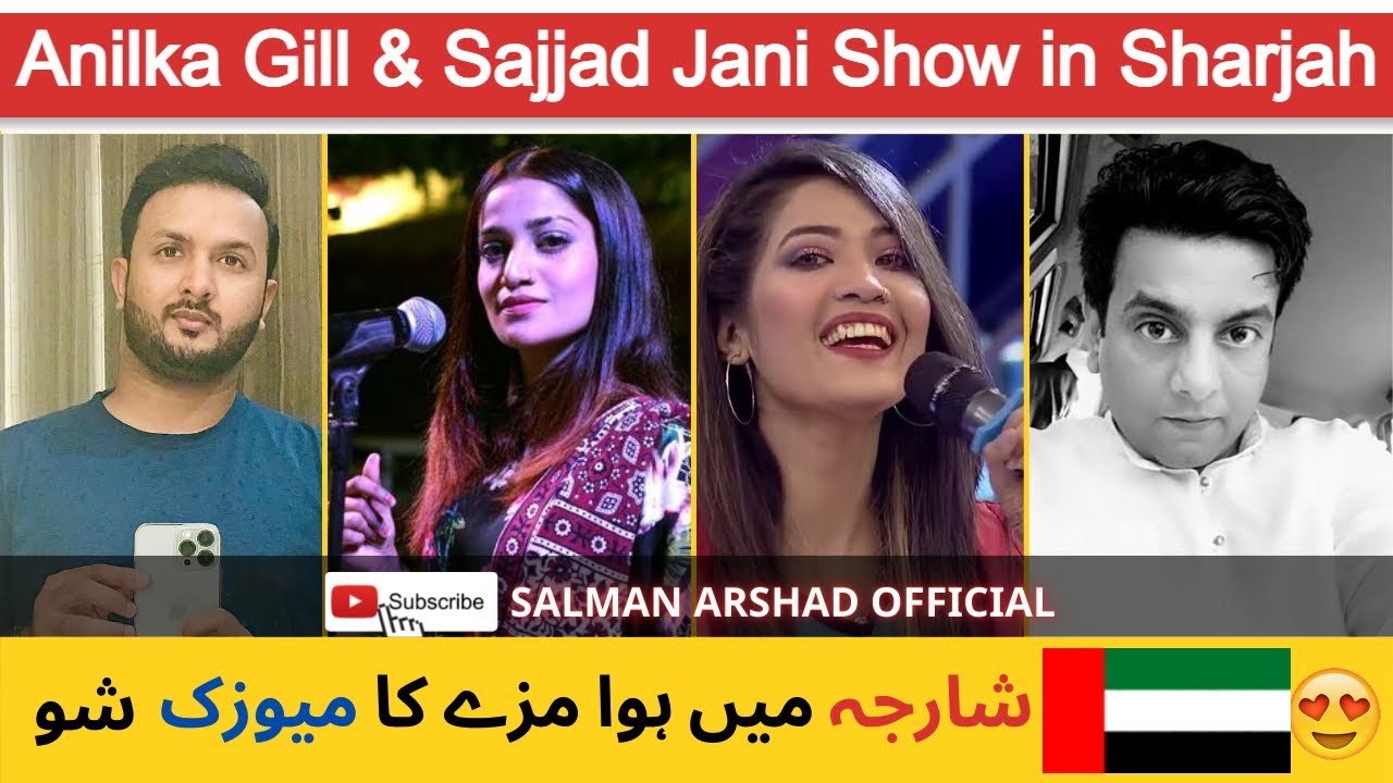 Anilka Gill & Sajjad Jani Show in Sharjah - By Salman Arshad 