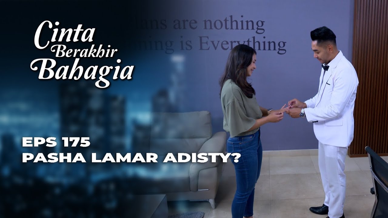 GAK SABAR! PASHA AJAK ADISTY KAWIN LARI DI KUA? - CINTA BERAKHIR BAHAGIA EPS 175
