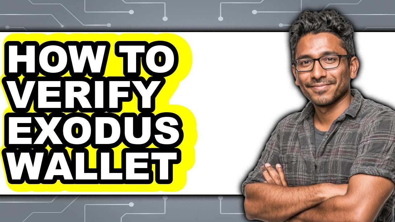How To Verify Exodus Wallet (Updated)