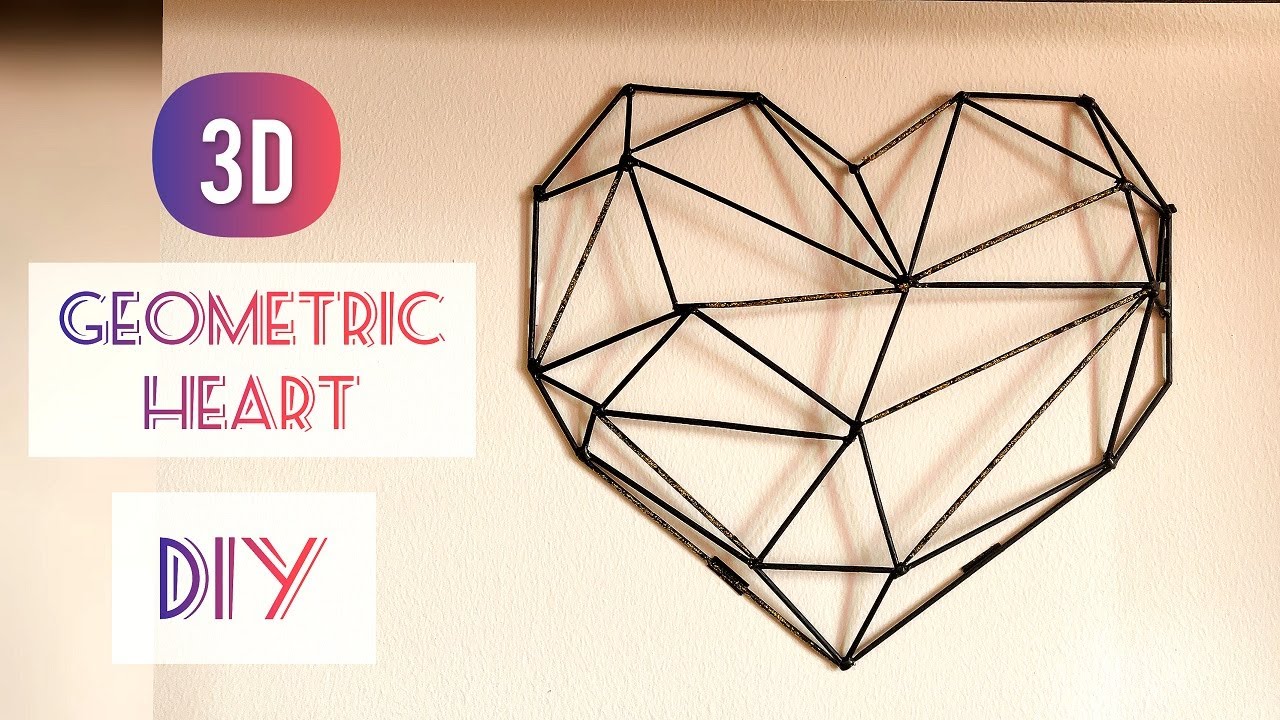 3D Geometric Heart / Modern Wall Heart / DIY / Step By Step