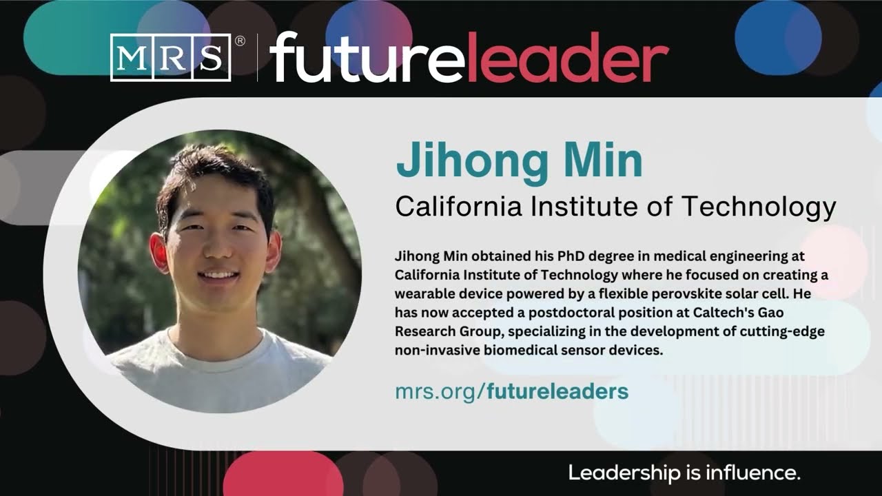 MRS Future Leaders - Jihong Min, California Institute of Technology