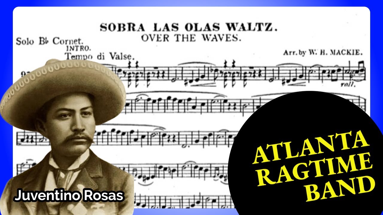 Sobra Las Olas (waltz) - Juventino Rosas - Atlanta Ragtime Band