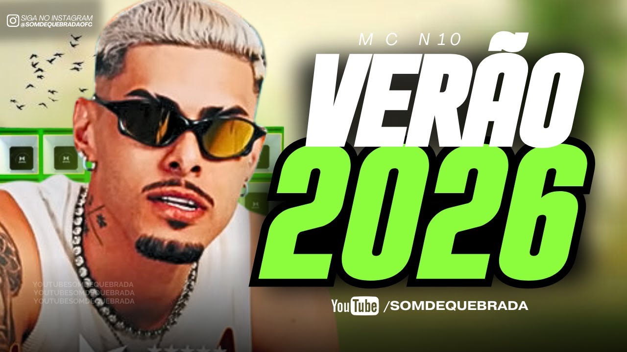 MC N10 - REPERTÓRIO NOVO VERÃO 2026 - MÚSICAS NOVAS ARROCHADEIRA 100% PRA PAREDÃO 2026