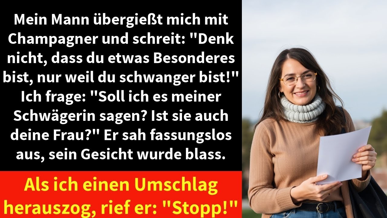 Mein Mann übergießt mich mit Champagner und schreit： ＂Denk nicht, dass du etwas Besonderes bist,
