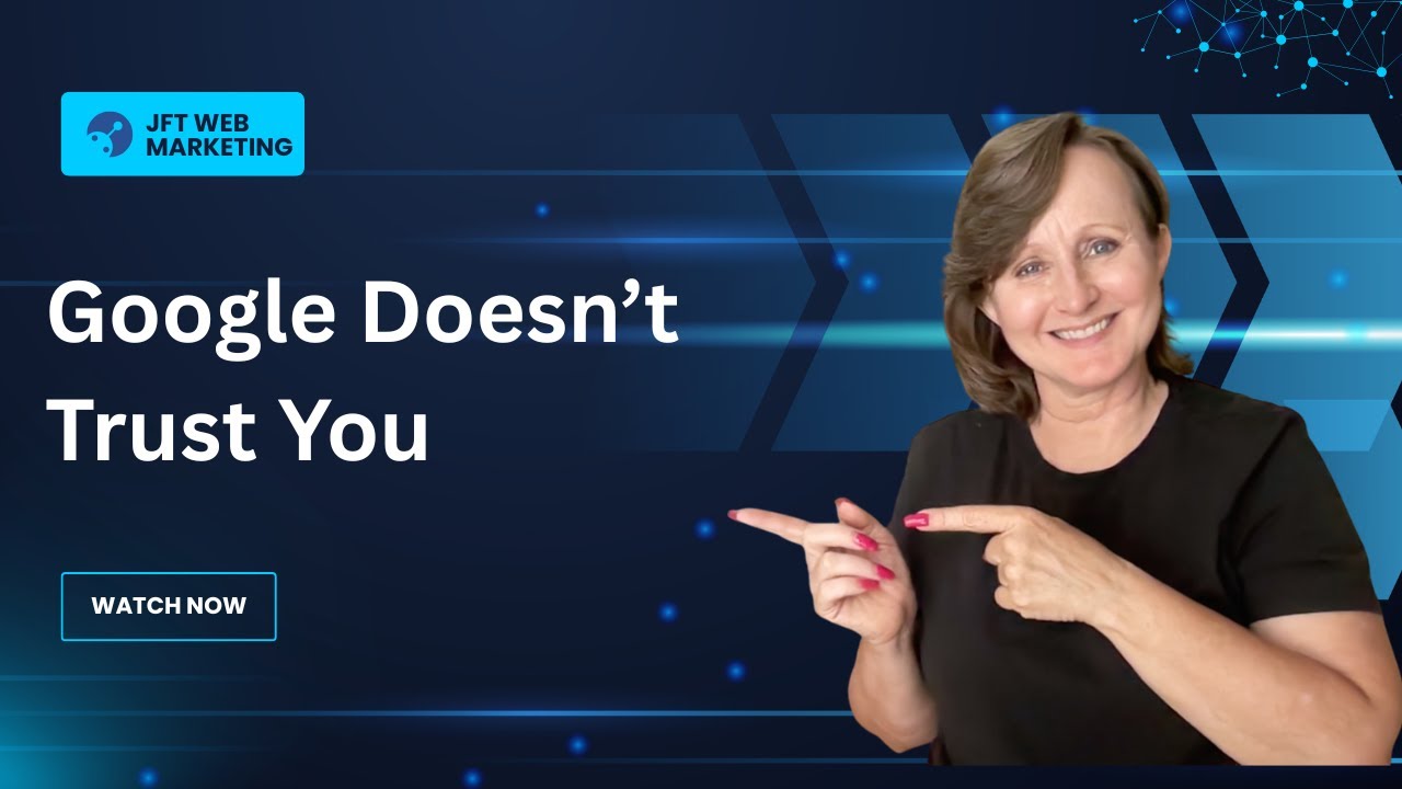 Why Google&rsquo;s AI Doesn&rsquo;t Trust Your Business (And How to Fix It)
