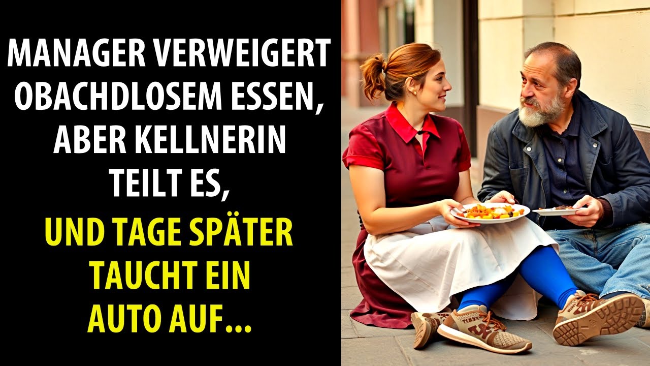 Manager verweigert Obdachlosem Essen, Kellnerin teilt es, und Tage später taucht ein Auto auf