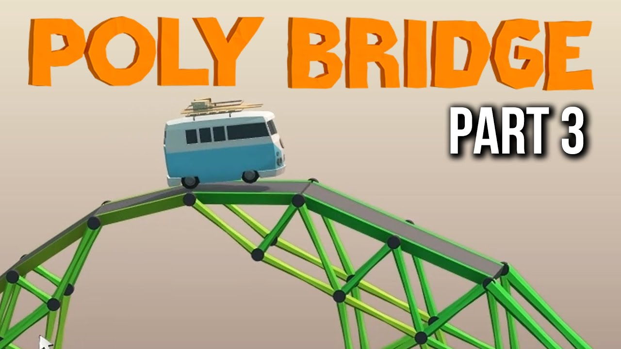 Poly Bridge Walkthrough Part 3 (no commentary) Gameplay