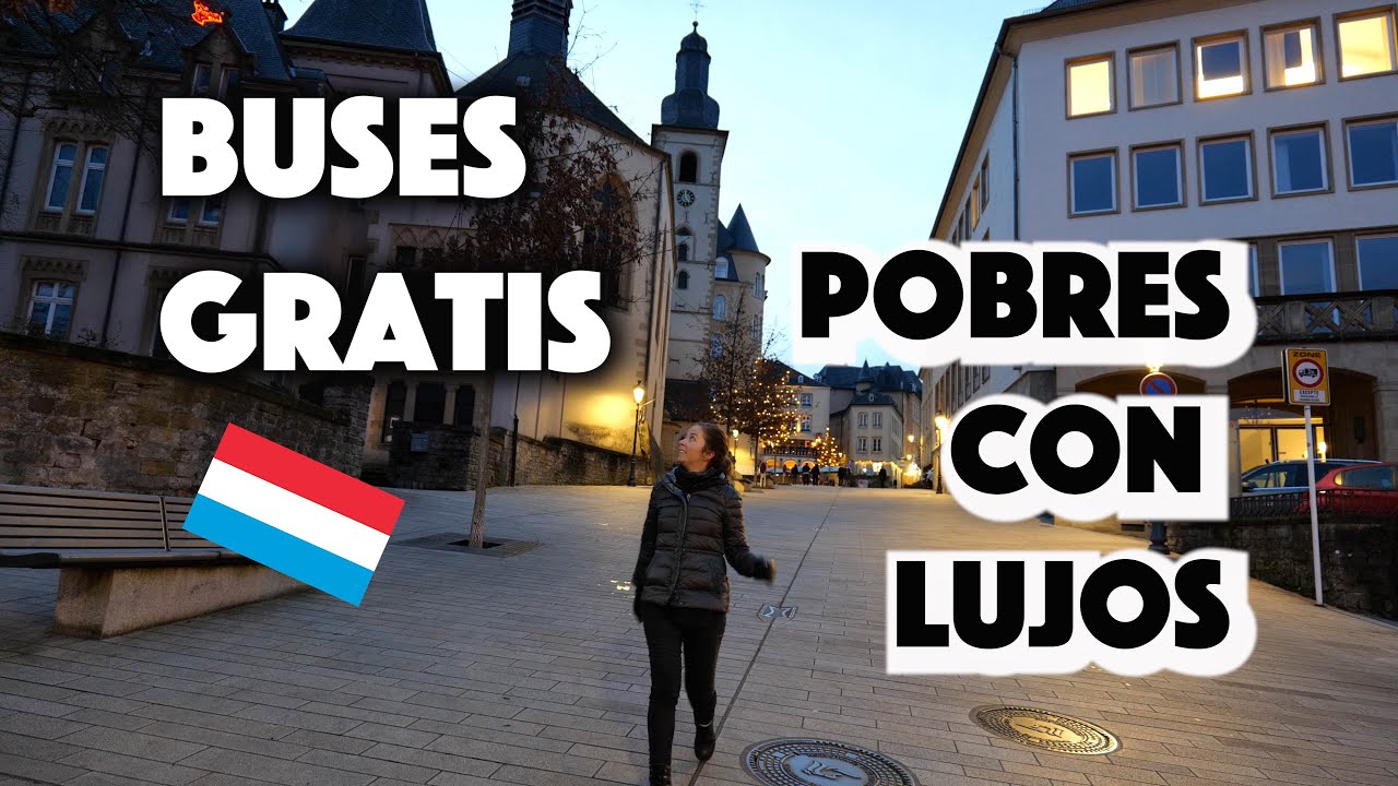 💎👑 Barrios de INTERÉS SOCIAL de LUJO y buses GRATIS . [ LUXEMBURGO ]