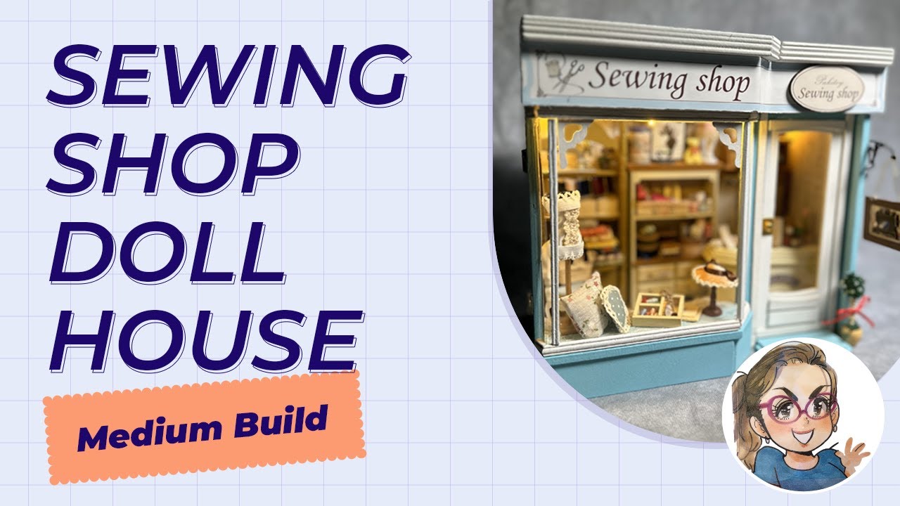 Building a Miniature Enchanting Sewing Shop Dollhouse