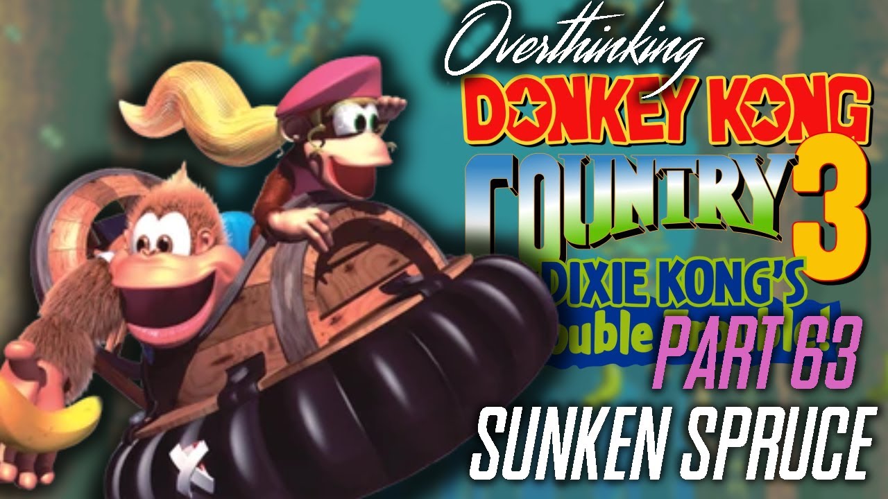 Чрезмерное обдумывание Donkey Kong Country 3, часть 63: Затопленная ель