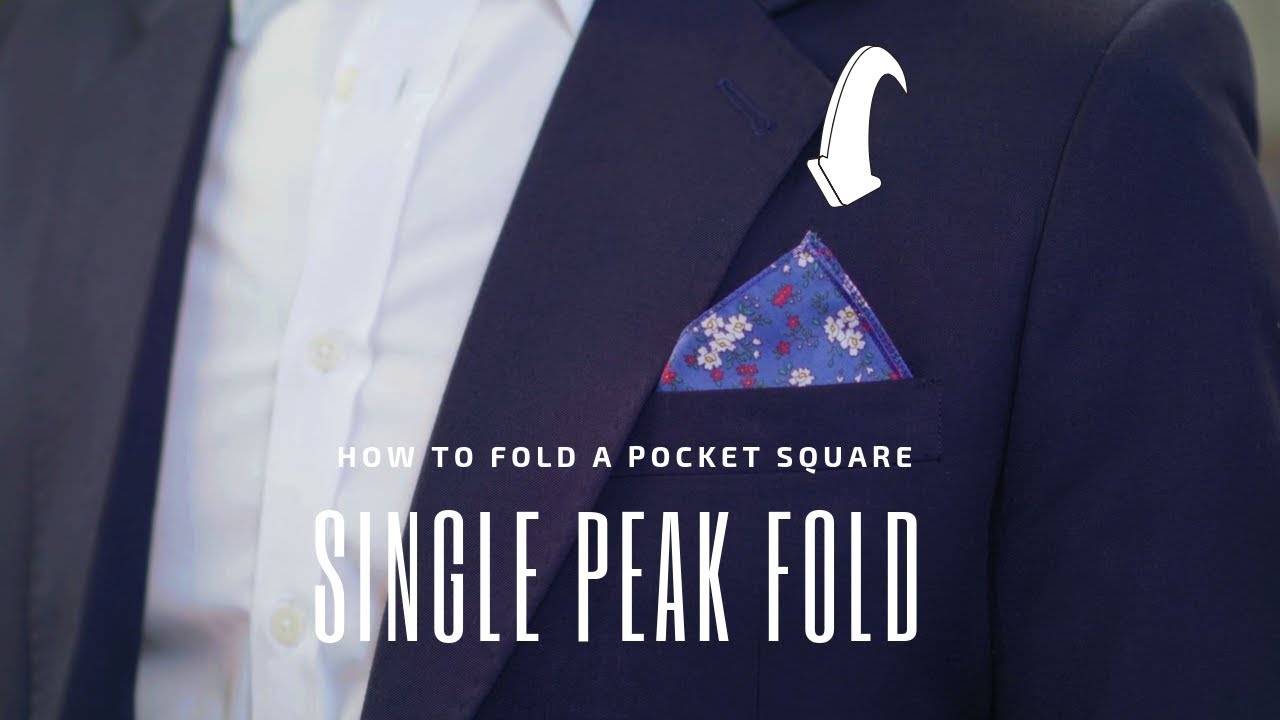 The Single Peak Fold - How to Fold a Pocket Square | Handkerchief Fold Tutorial