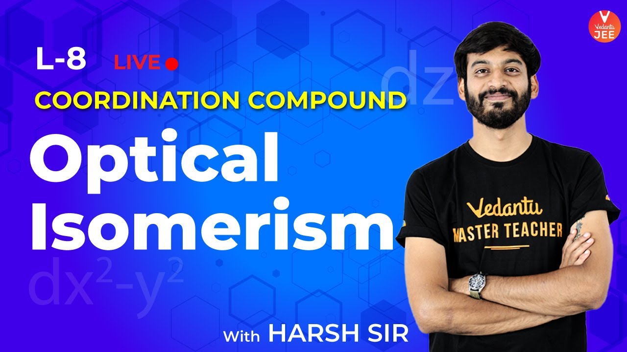 Coordination Compounds - L8 | Optical Isomerism | Chemistry Class 12 | IIT JEE Mains & Advanced