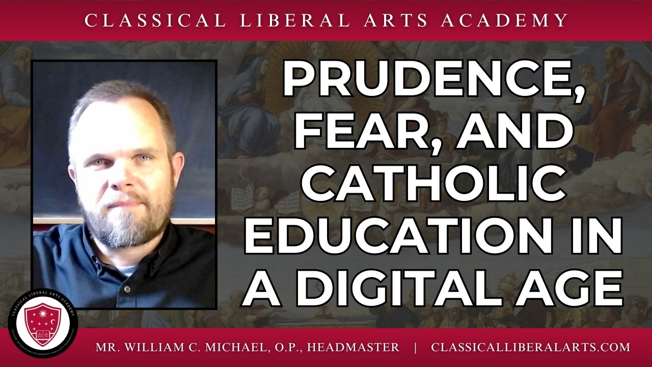 Prudence, Fear, and Catholic Education in a Digital Age