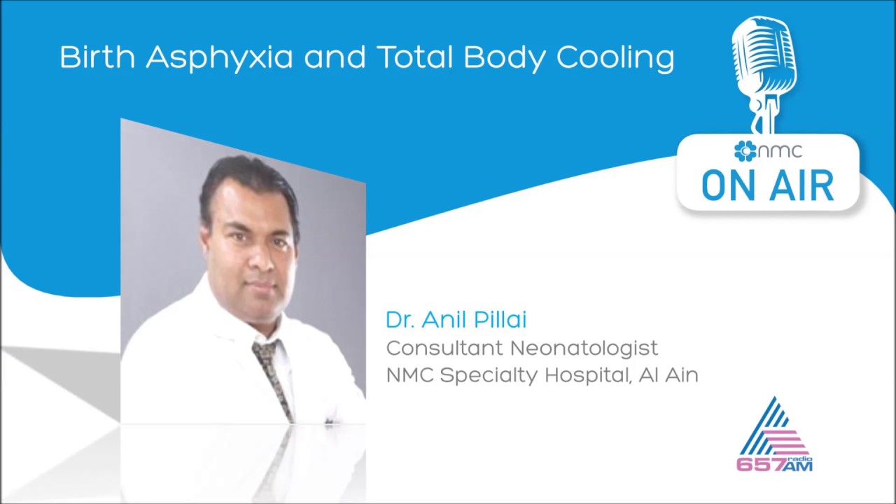 Birth Asphyxia and Total Body Cooling [Malayalam] - Dr. Anil Pillai - Asianet Radio