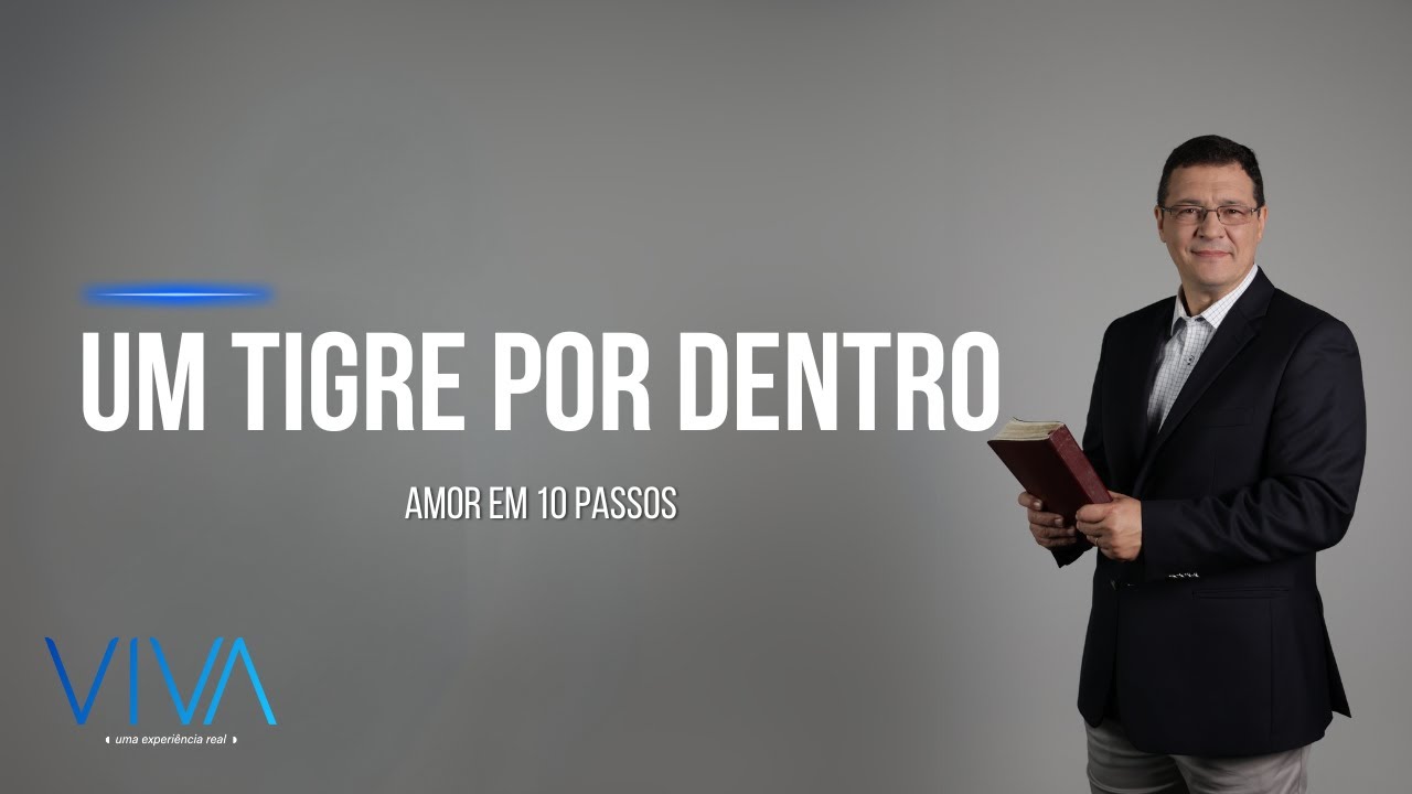 VIVA | Um tigre por dentro | Novo Tempo