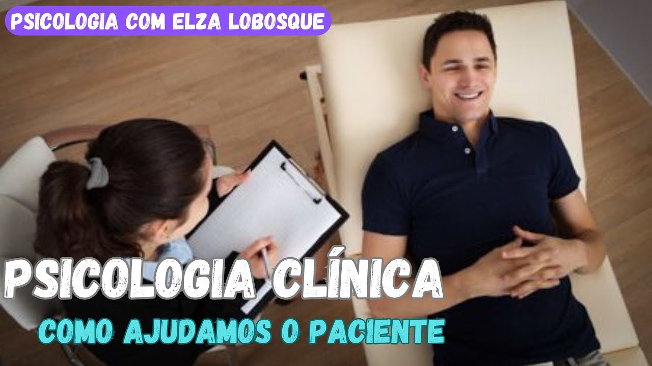O que faz um psicólogo clínico? - Elza Lobosque