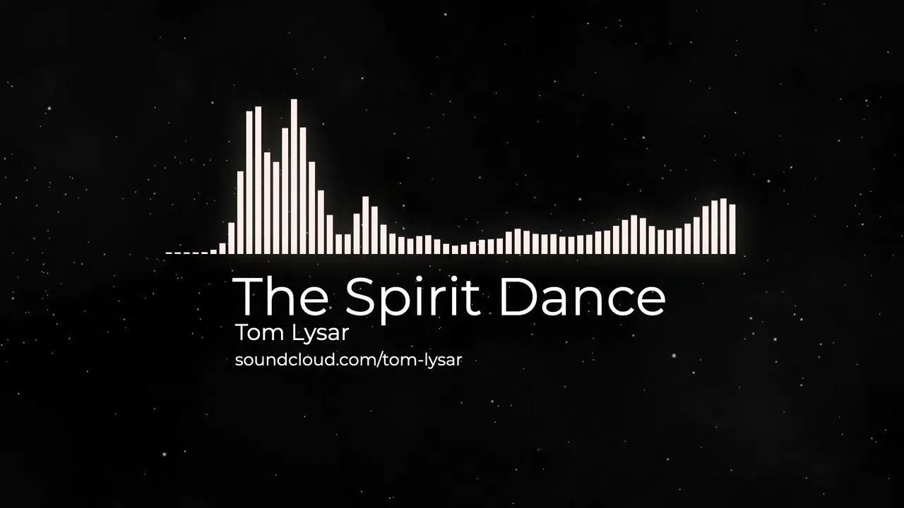Tom Lysar &ndash; The Spirit Dance (Progressive House / Melodic EDM / Vocal Trance)