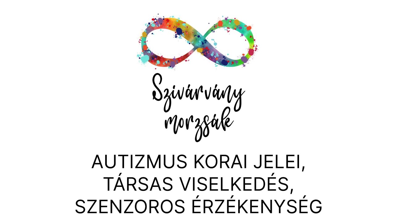 Autizmus korai jelei, társas viselkedés, szenzoros érzékenység    S01E04