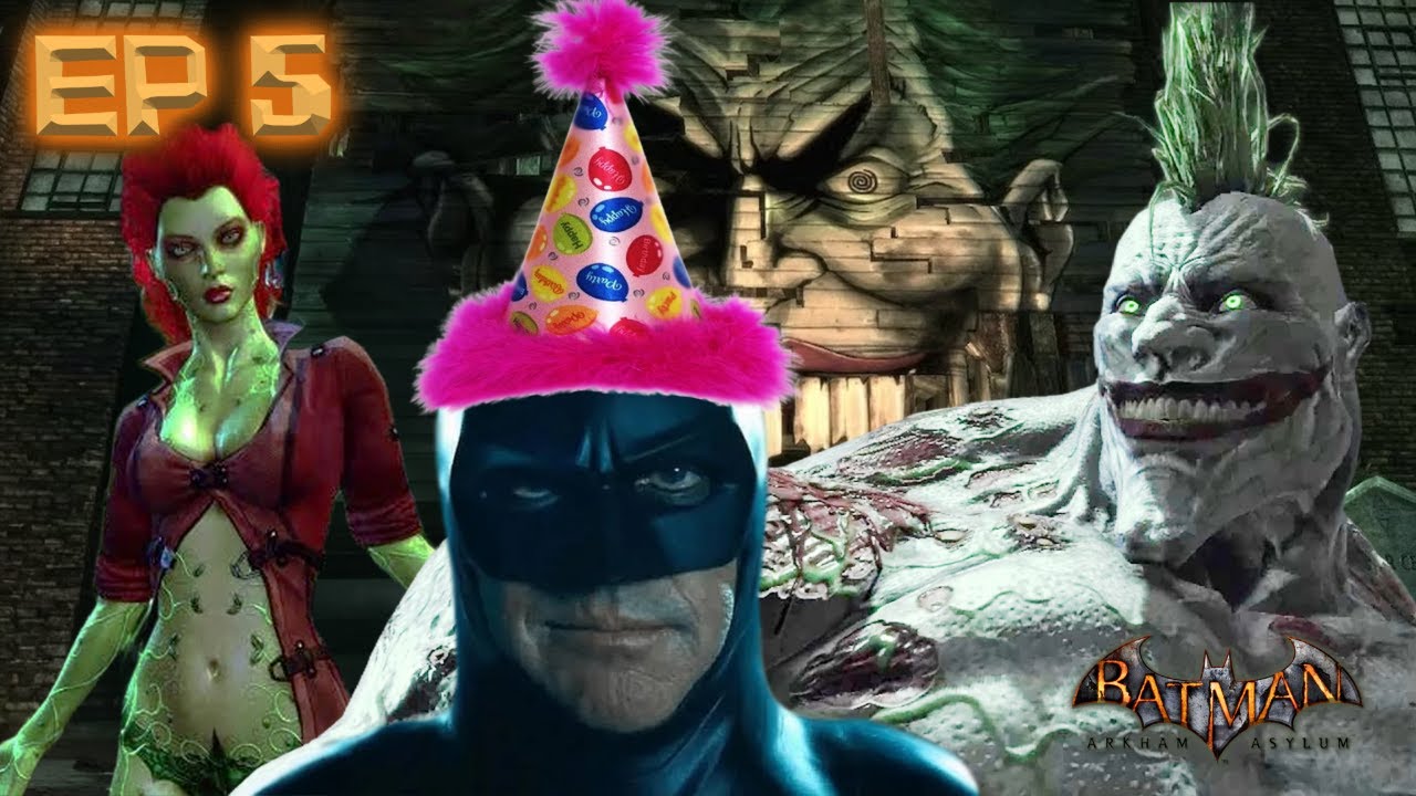THE PARTY... BATMAN VS THE JOKER: THE FINALE!!! | Batman Arkham Asylum EP 5