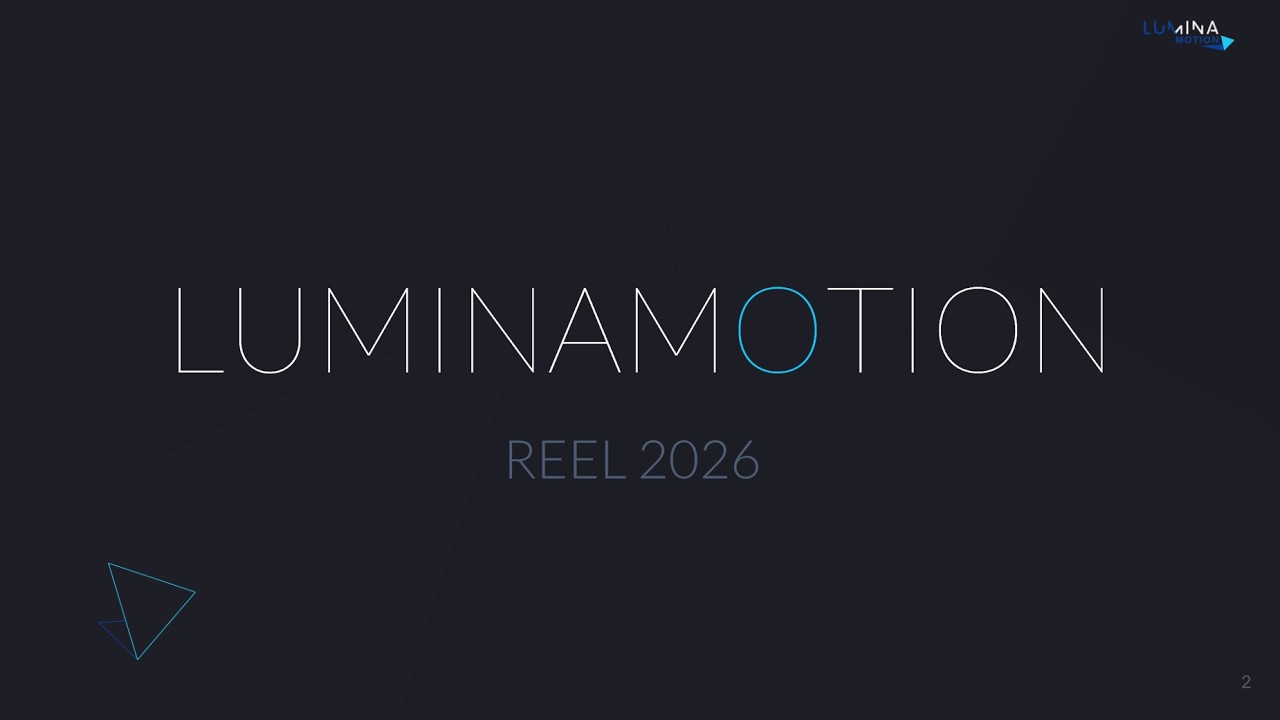 LuminaMotion reel 2026 v1