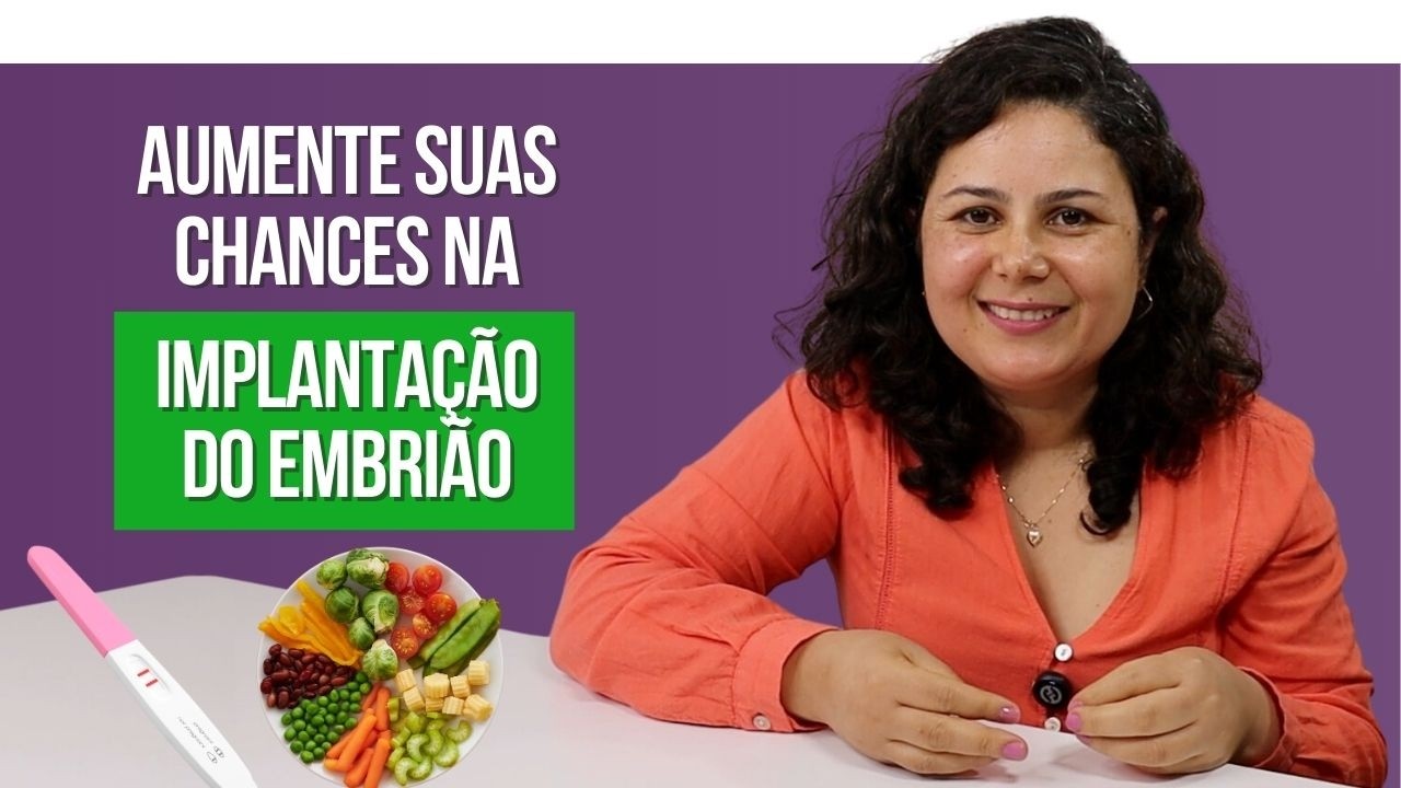 FIV: 5 alimentos que não podem faltar na dieta após a implantação do embrião