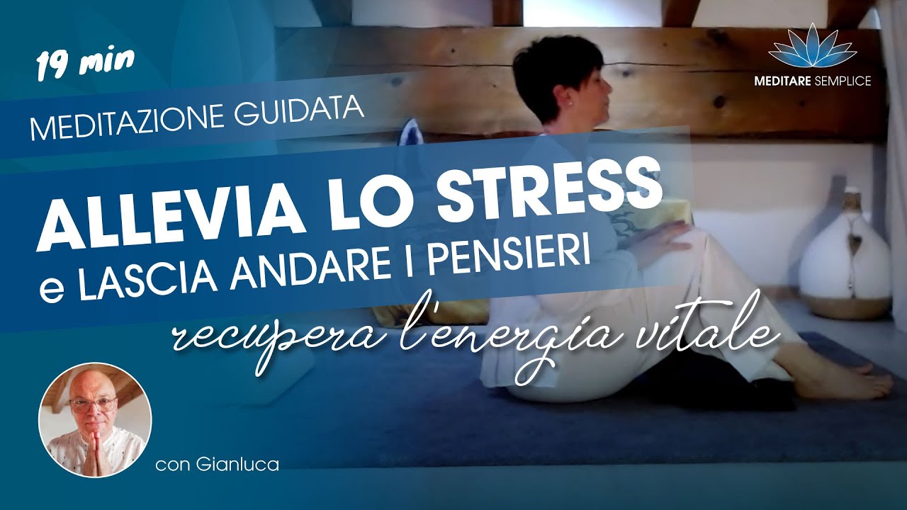 Rilassamento guidato per diminuire lo stress: meditazione guidata per rilassarsi e rigenerarsi
