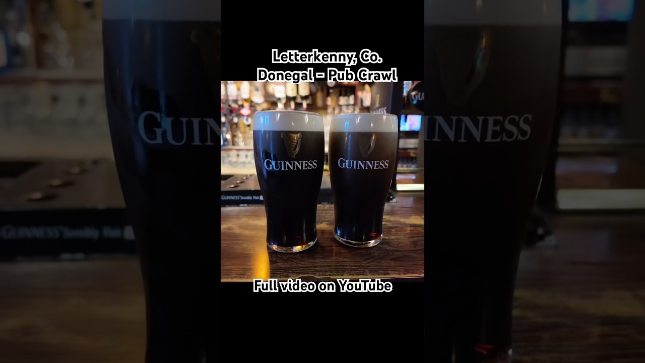 Леттеркенни, графство Донегол - Паб-тур по заведениям, пьющим пиво Guinness 🍻 