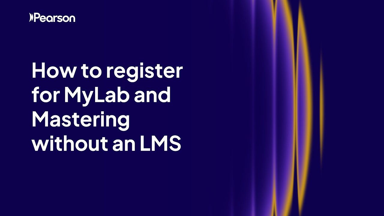 How to register for MyLab and Mastering without an LMS