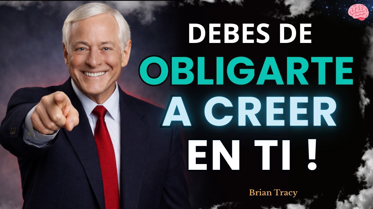 Brian Tracy | ¡ Cómo tener una CONFIANZA inquebrantable ! 💪🧠