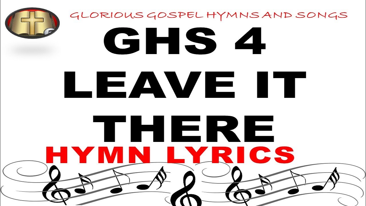 GHS 4 LEAVE IT THERE: Finding Peace in Surrender