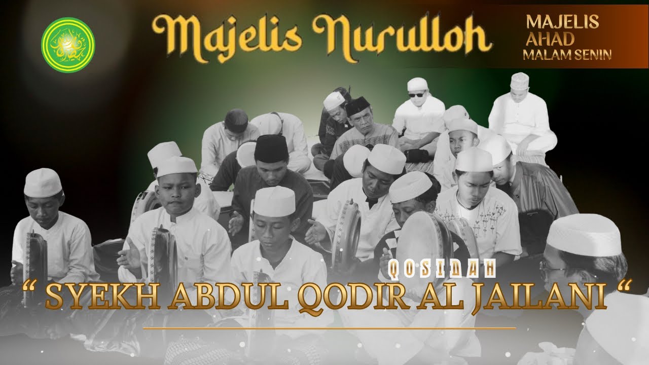 🔴QOSIDAH LAMBAT🔴 SYEKH ABDUL QODIR AL JAILAN | -Hadhroh Majelis Nurulloh