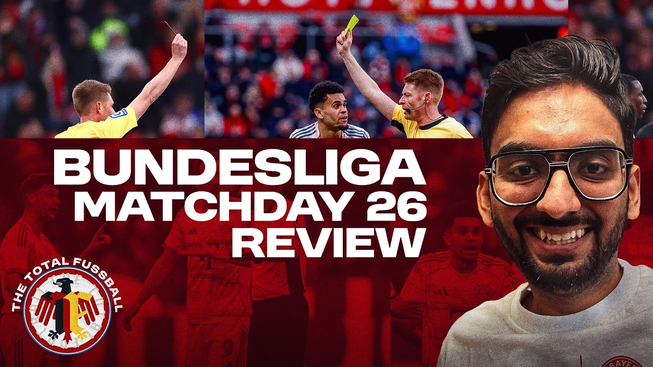 9 POINTS! 🚨 Luis Diaz RED CARD & Bayern's Nine-Man Miracle | Bundesliga MD26 Review