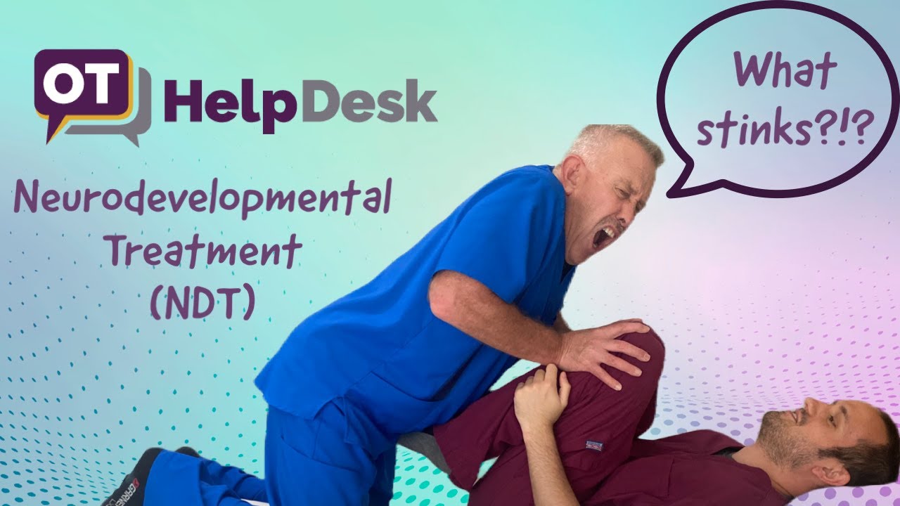 Neurodevelopmental Treatment (NDT) - OT Help Desk