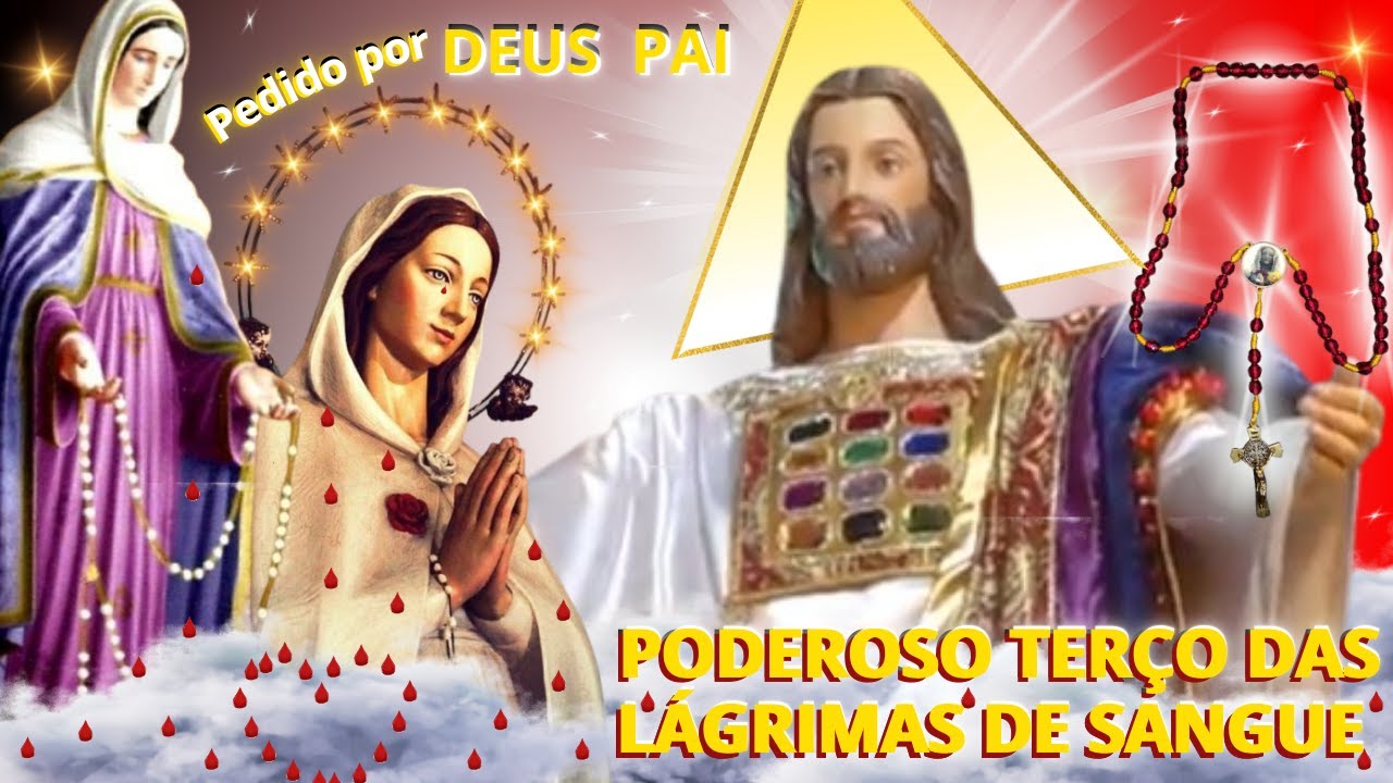 👉 🙏 TERÇO DE DEUS PAI PELAS LÁGRIMAS DE SANGUE DE MARIA [Como Rezar o terço]