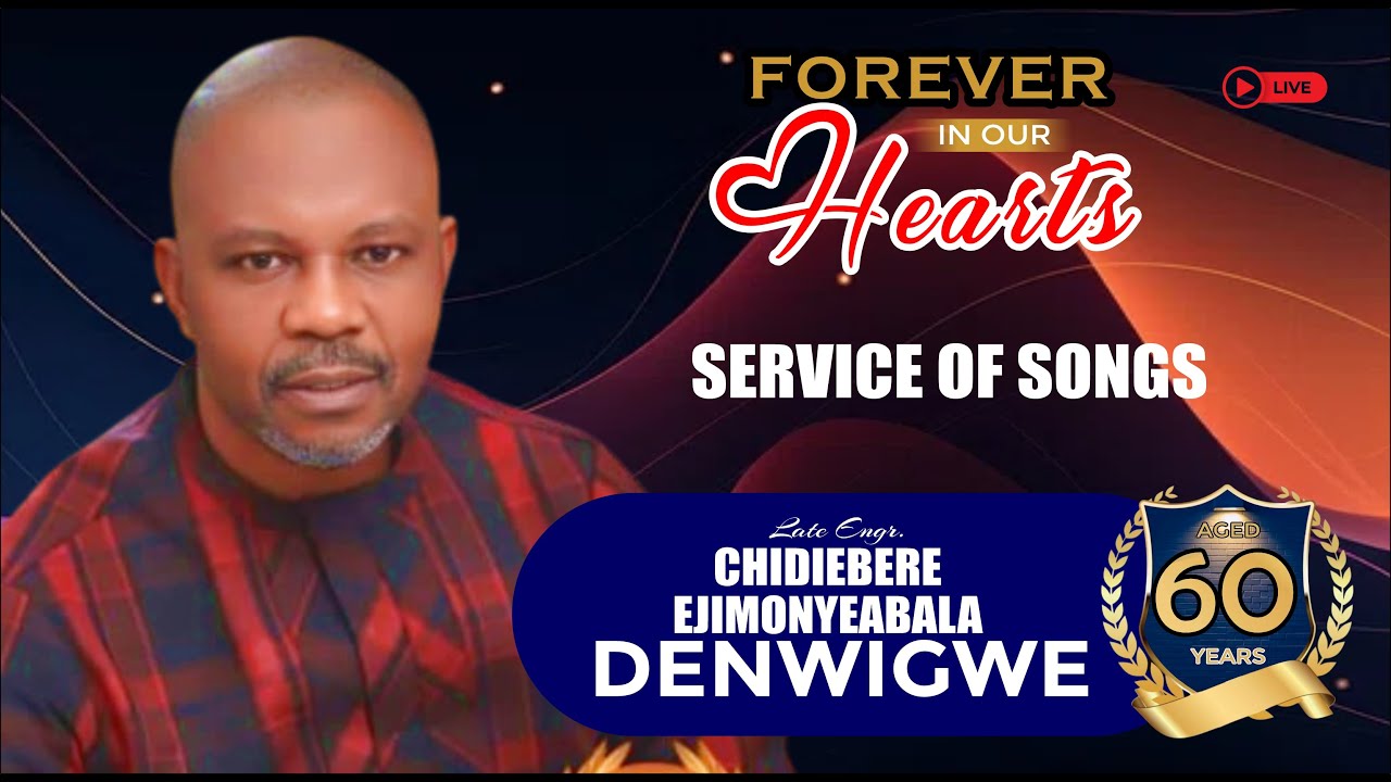 Service of Songs In Honor of Late Engr CHIDIEBERE  EJIMONYEABALA DENWIGWE