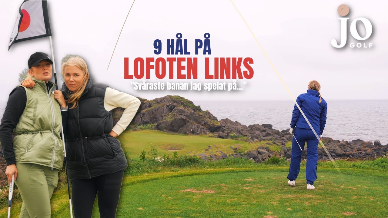 SPELAR 9 HÅL PÅ OMÖJLIGA LOFOTEN LINKS