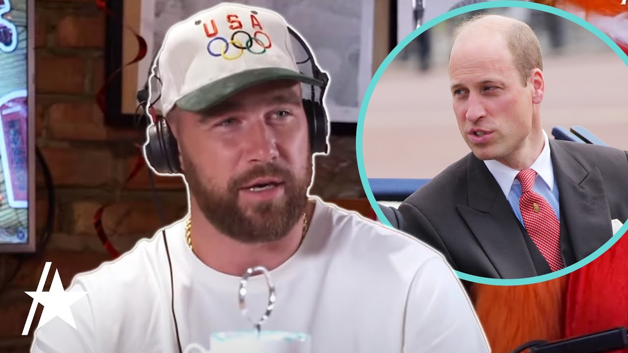 Travis Kelce Calls Prince William The 'Coolest Motherf**ker'