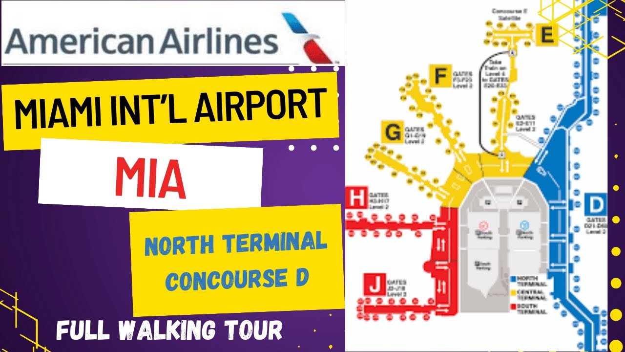 AMERICAN AIRLINES WALKING TOUR OF THE NORTH TERMINAL MIAMI INT'L AIRPORT (MIA) CONCOURSE D, GATES D.