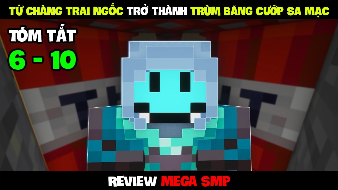 [Review Mega SMP 6-10] Từ chàng trai ngốc trở thành ông trùm BĂNG CƯỚP SA MẠC | BIG Shark Minecraft